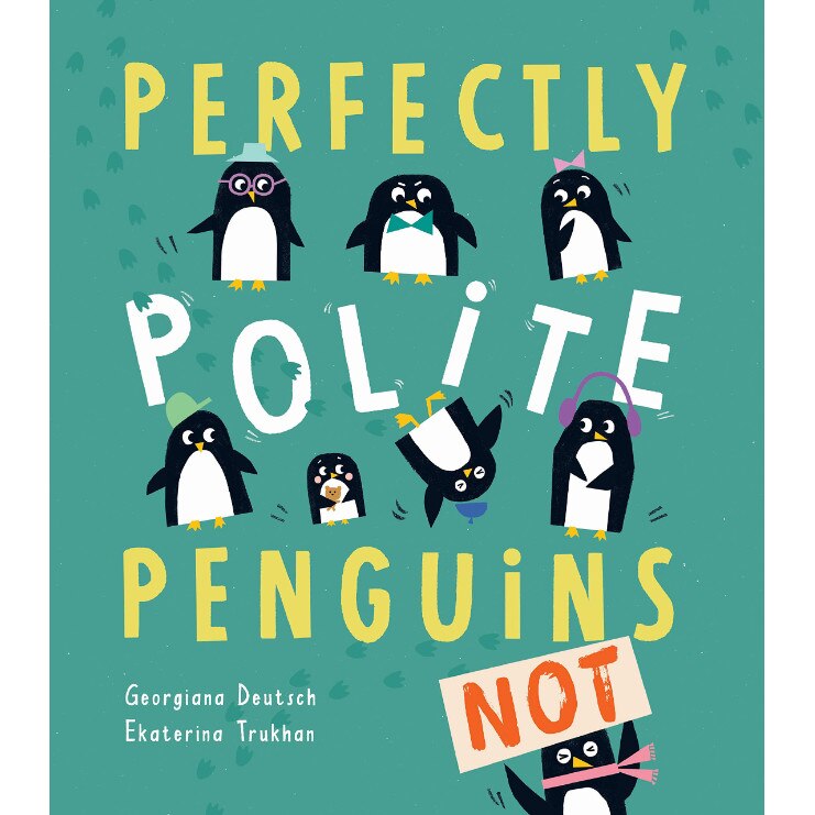 Perfectly Polite Penguins, Georgiana Deutsch