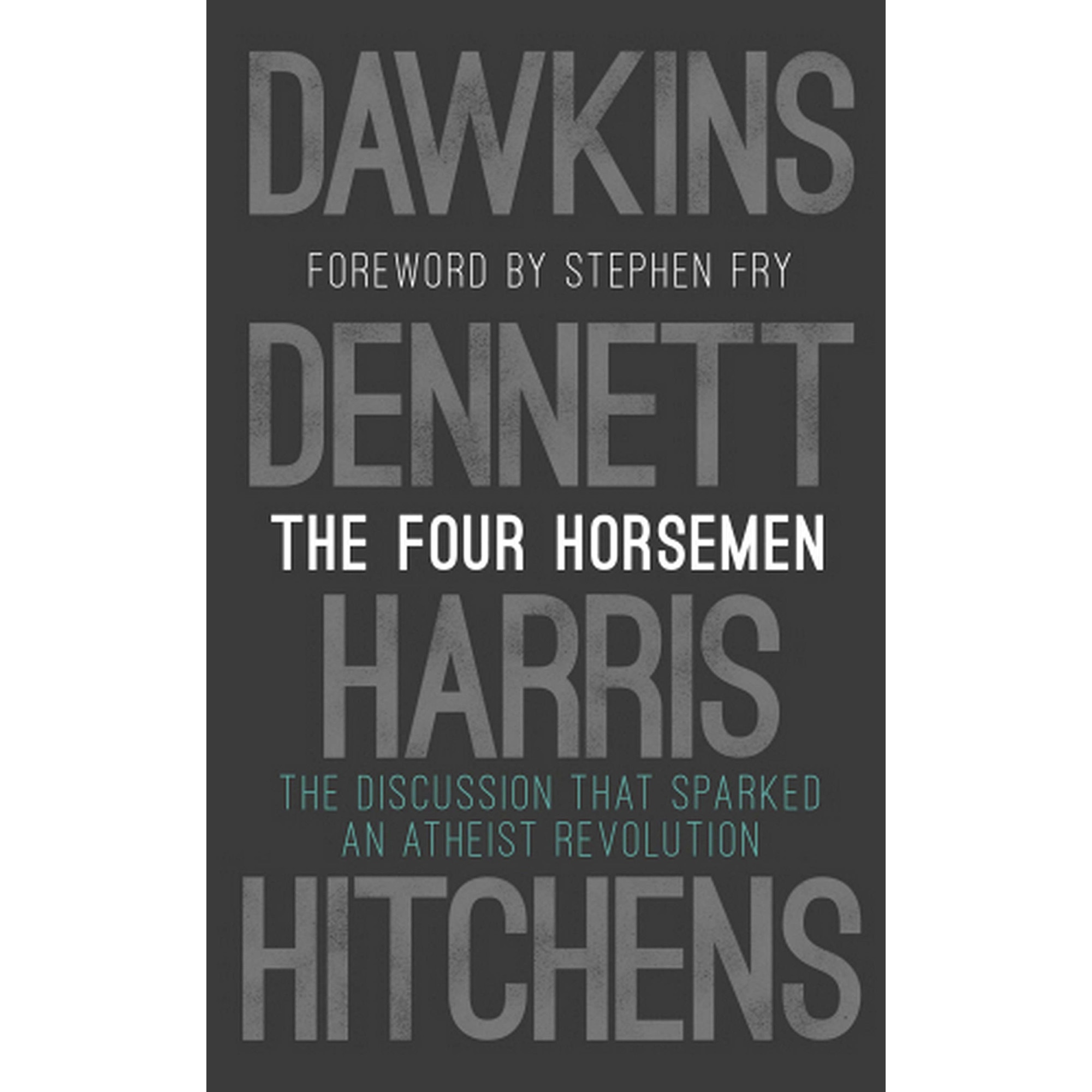 Four Horsemen - Richard Dawkins, Sam HarrisDaniel, C. Dennett, Christopher Hitchens, ed 2019