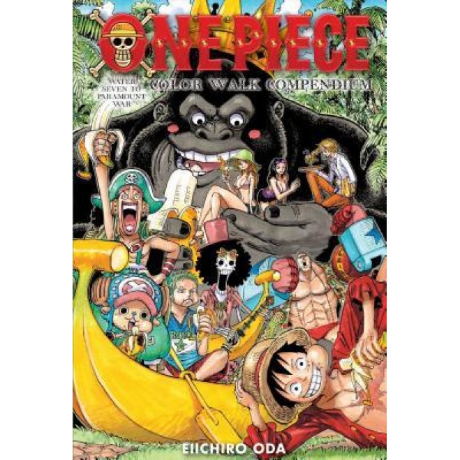 One Piece Color Walk Compendium: Water Seven to Paramount War, Eiichiro Oda (Author)