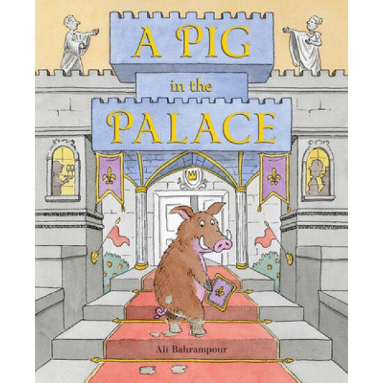 A Pig in the Palace, Ali Bahrampour (Illustrator)