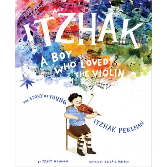 Itzhak: A Boy Who Loved the Violin, Tracy Newman (Author)
