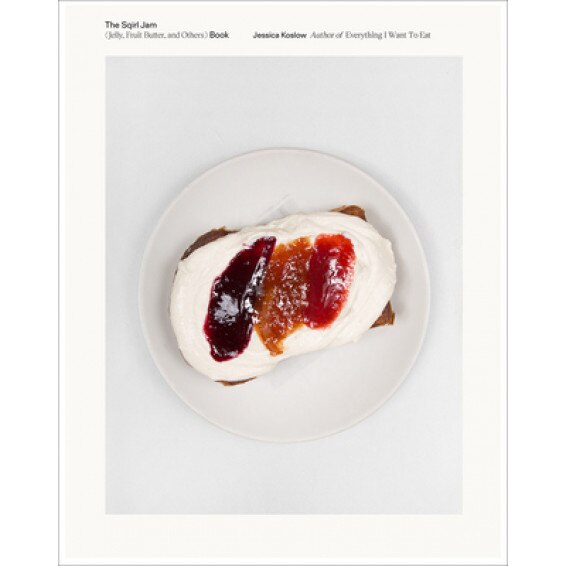 Sqirl Away: Modern Jamming, Preserving, and Canning, Jessica Koslow (Author)