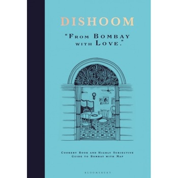 Dishoom: From Bombay with Love, Shamil Thakrar (Author) Dishoom: From Bombay with Love, Shamil Thakrar (Author)
