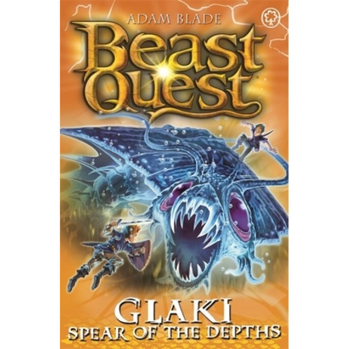 Beast Quest: Glaki, Spear of the Depths: Series 25 Book 3, Adam Blade (Author)