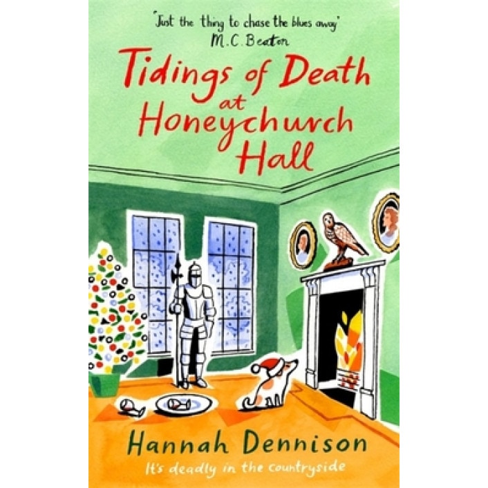 Tidings of Death at Honeychurch Hall, Hannah Dennison (Author)