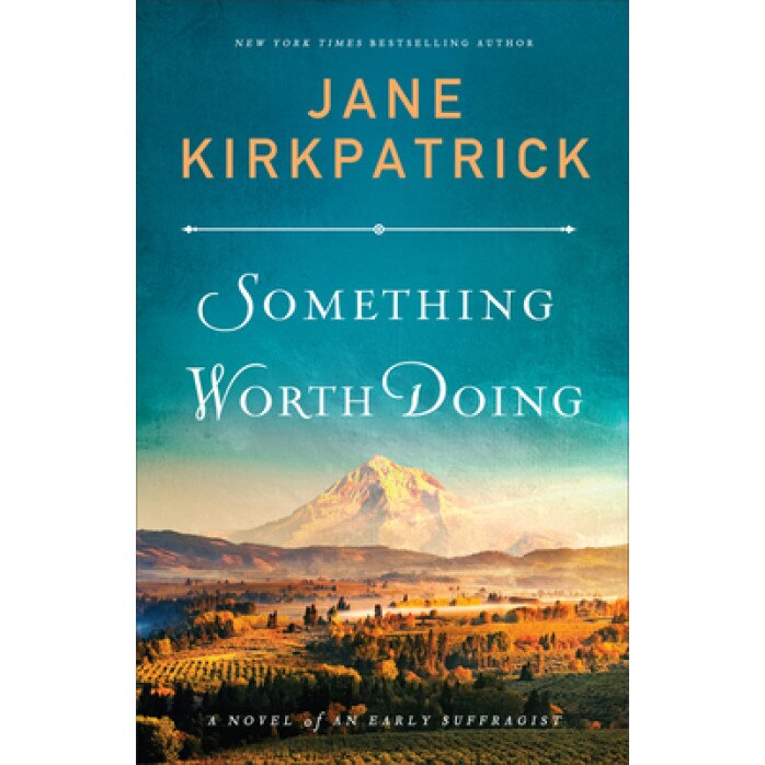 Something Worth Doing, Jane Kirkpatrick (Author)