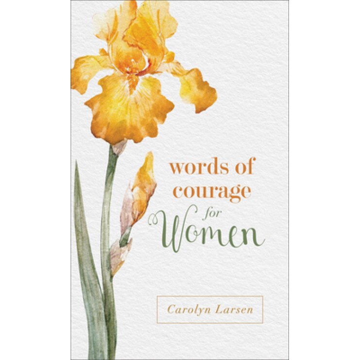 Words of Courage for Women, Carolyn Larsen (Author)