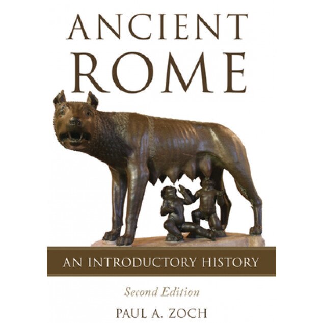 Ancient Rome: An Introductory History, Paul A. Zoch (Author)