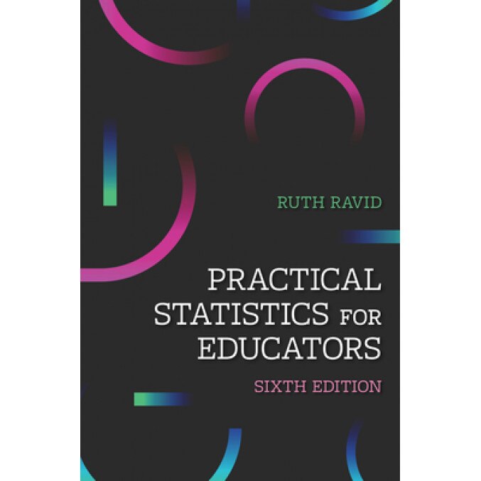 Practical Statistics for Educators, Ruth Ravid (Author)
