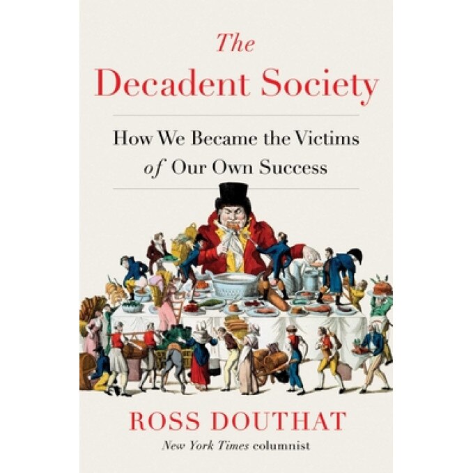 The Decadent Society, Ross Douthat (Author)