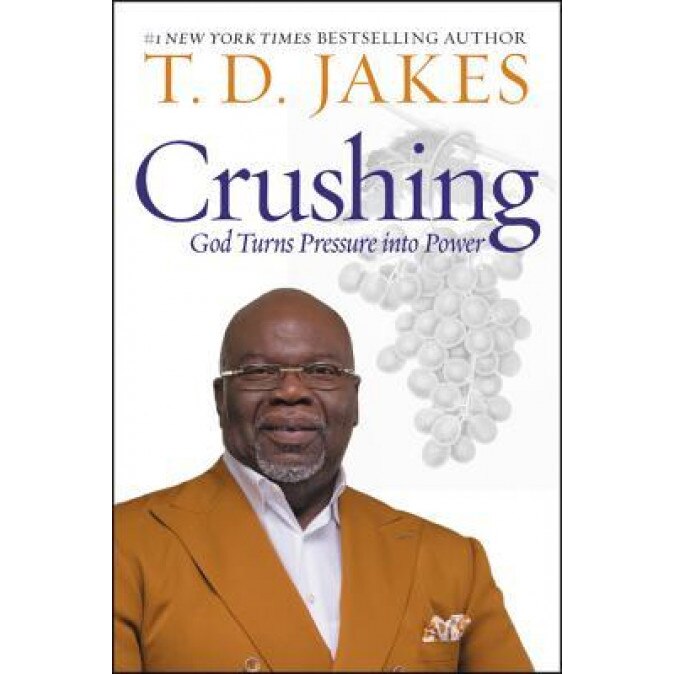 Crushing: It's Not the End!, T. D. Jakes (Author)