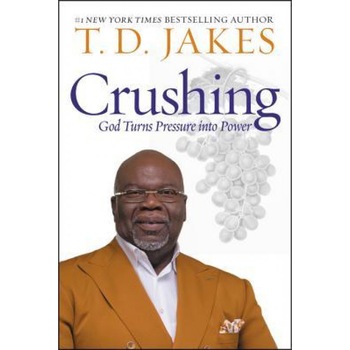 Crushing: It's Not the End!, T. D. Jakes (Author) Crushing: It's Not the End!, T. D. Jakes (Author)