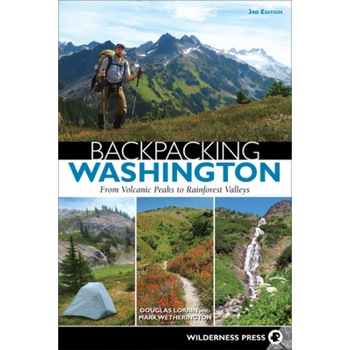 Backpacking Washington: From Volcanic Peaks to Rainforest Valleys, Douglas Lorain (Author) Backpacking Washington: From Volcanic Peaks to Rainforest Valleys, Douglas Lorain (Author)