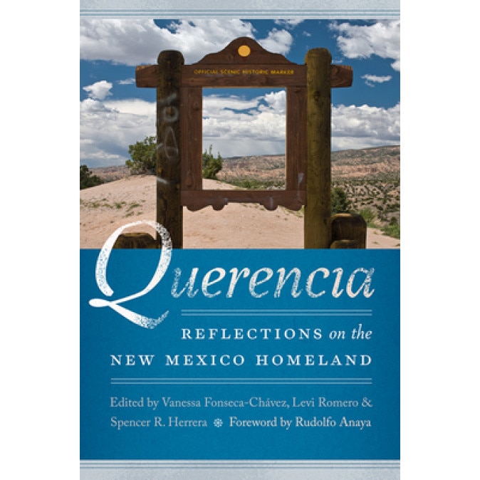 Querencia: Reflections on the New Mexico Homeland, Vanessa Fonseca-Chavez (Editor)
