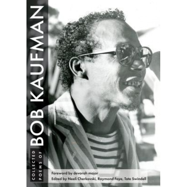 Collected Poems of Bob Kaufman, Bob Kaufman (Author)