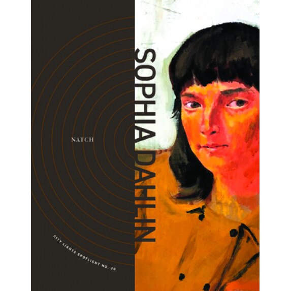Natch: City Lights Spotlight No. 20, Sophia Dahlin (Author)