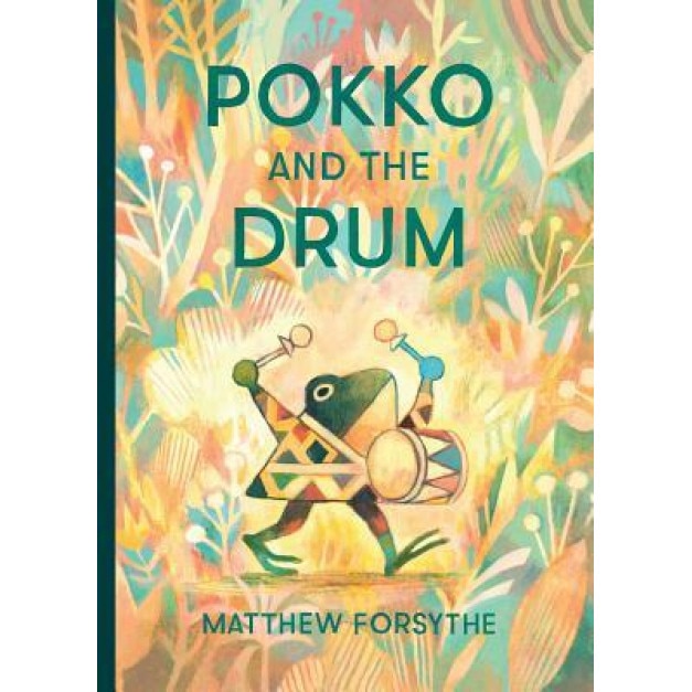 Pokko and the Drum, Matthew Forsythe (Author)