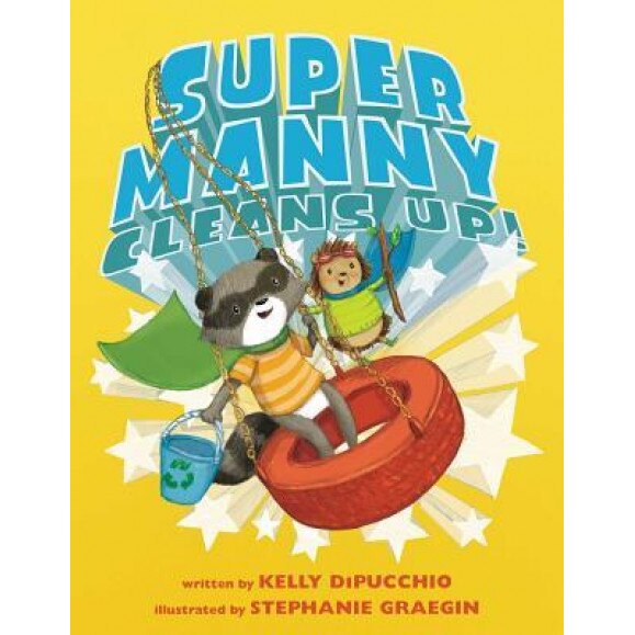 Super Manny Cleans Up!, Kelly DiPucchio (Author)