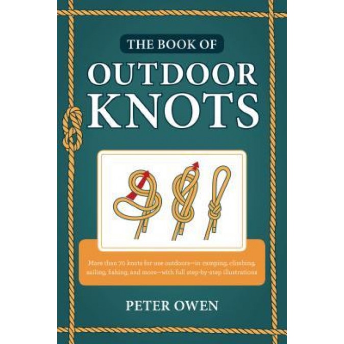 The Book of Outdoor Knots, Peter Owen (Author)