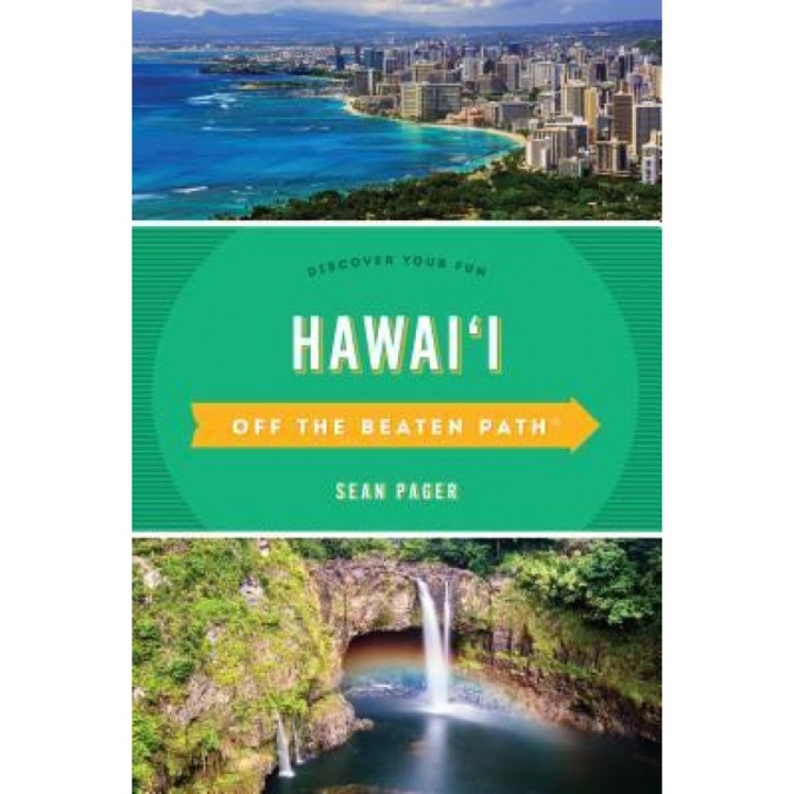 Hawaii Off the Beaten Path(r): Discover Your Fun, Sean Pager (Author)