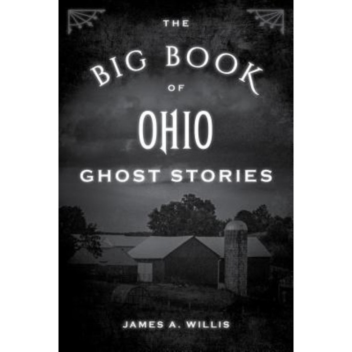 The Big Book of Ohio Ghost Stories, James A. Willis (Author)