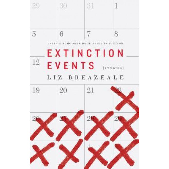 Extinction Events: Stories, Liz Breazeale (Author)
