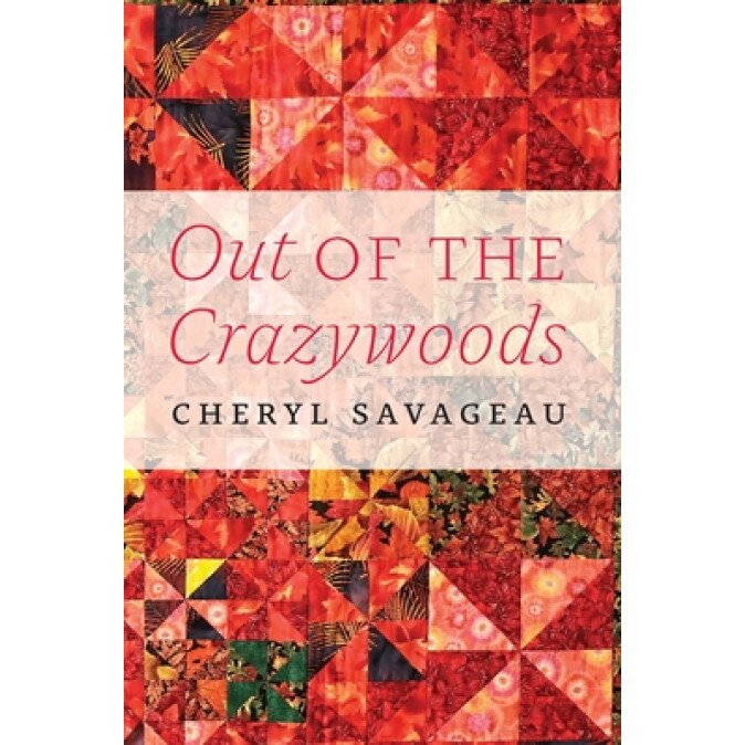Out of the Crazywoods, Cheryl Savageau (Author)