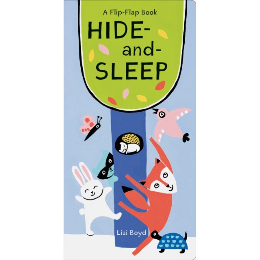 Hide-And-Sleep: A Flip-Flap Book, Lizi Boyd (Author)