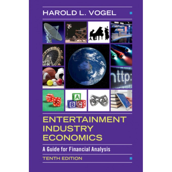 Entertainment Industry Economics: A Guide for Financial Analysis, Harold L. Vogel (Author)