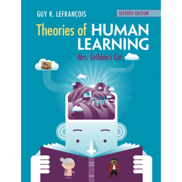 Theories of Human Learning: Mrs Gribbin's Cat, Guy R. Lefrancois (Author)