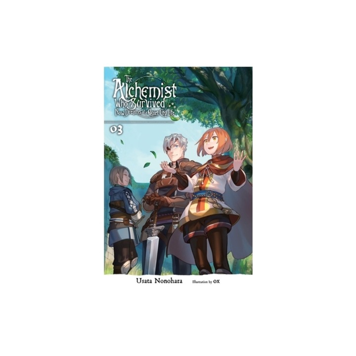 The Alchemist Who Survived Now Dreams of a Quiet City Life, Vol. 3 Light Novel, Usata Nonohara