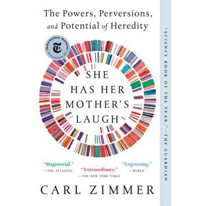 She Has Her Mother's Laugh: The Powers, Perversions, and Potential of Heredity, Carl Zimmer (Author)