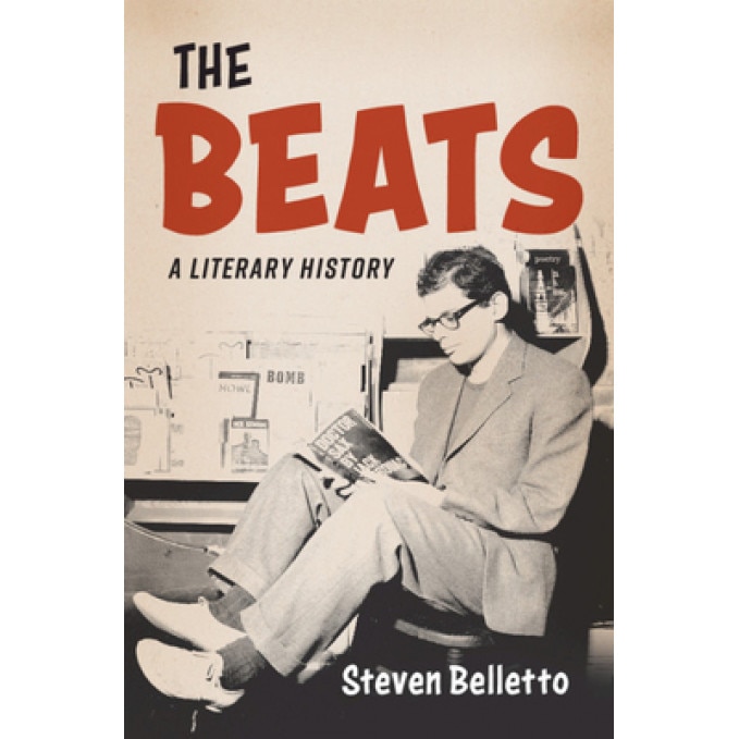 The Beats: A Literary History, Steven Belletto (Author)