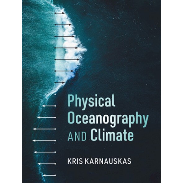 Physical Oceanography and Climate, Kris Karnauskas (Author)