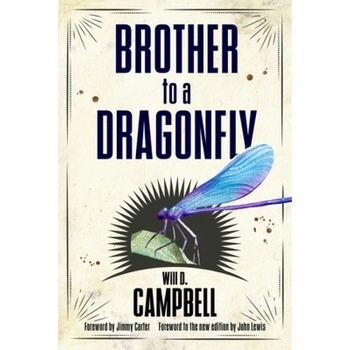 Brother to a Dragonfly, Will D. Campbell (Author) Brother to a Dragonfly, Will D. Campbell (Author)