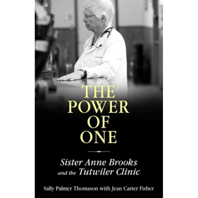The Power of One: Sister Anne Brooks and the Tutwiler Clinic, Sally Palmer Thomason (Author)