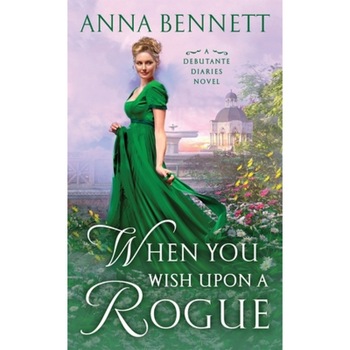 When You Wish Upon a Rogue, Anna Bennett (Author) When You Wish Upon a Rogue, Anna Bennett (Author)