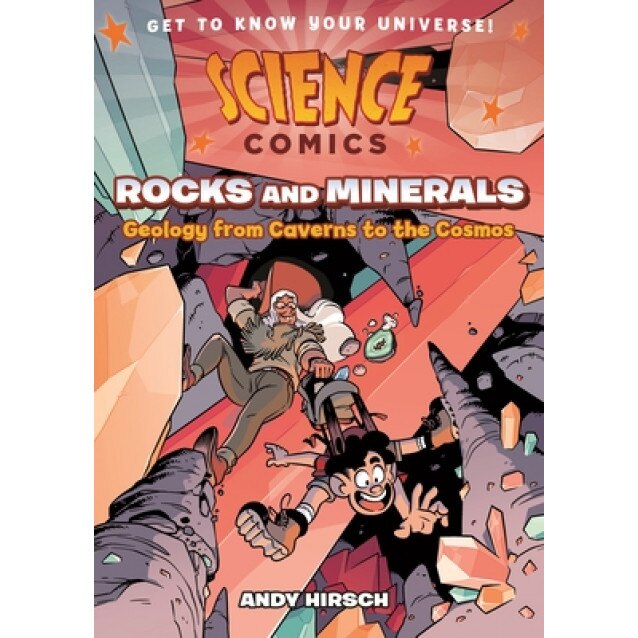 Science Comics: Rocks and Minerals: Geology from Caverns to the Cosmos, Andy Hirsch (Author)