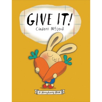 Give It!, Cinders McLeod (Author) Give It!, Cinders McLeod (Author)