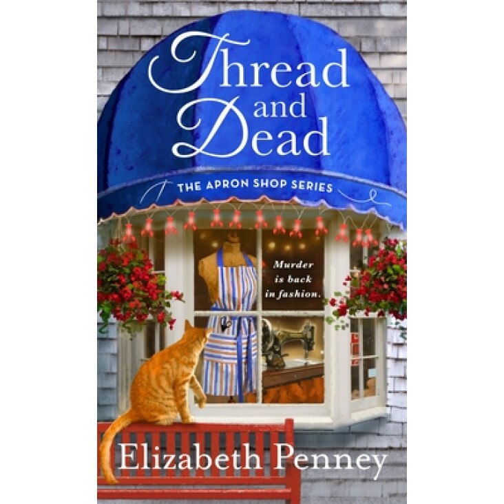 Thread and Dead, Elizabeth Penney (Author)