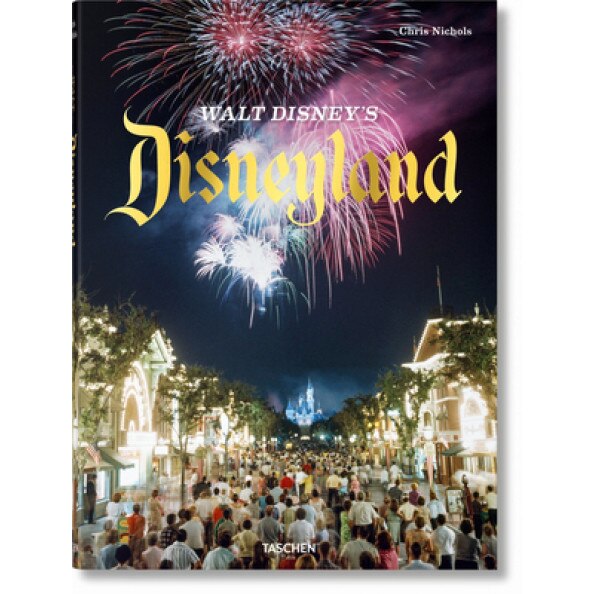 Walt Disney's Disneyland, Chris Nichols (Author)