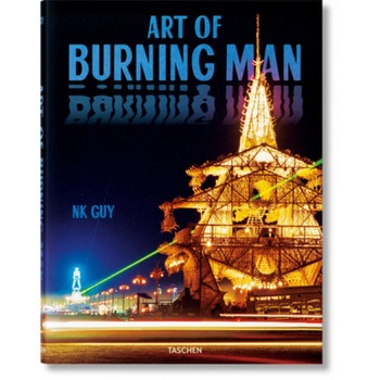 NK Guy: Art of Burning Man, NK Guy (Photographer) NK Guy: Art of Burning Man, NK Guy (Photographer)