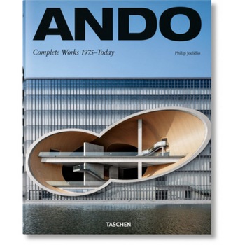 Ando: Complete Works 1975-Today, Philip Jodidio (Author) Ando: Complete Works 1975-Today, Philip Jodidio (Author)