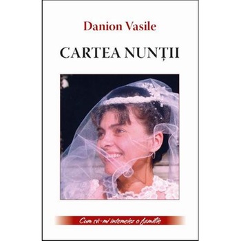 Cartea nuntii - Vasile Danion Cartea nuntii - Vasile Danion