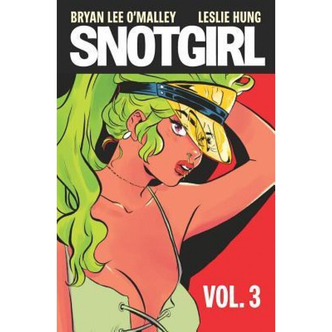 Snotgirl Volume 3, Bryan Lee O'Malley (Author)