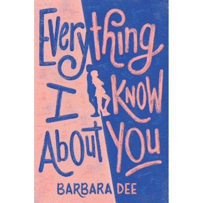 Everything I Know about You, Barbara Dee (Author)