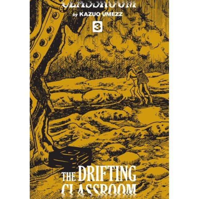 The Drifting Classroom: The Perfect Edition, Vol. 3, Kazuo Umezz (Author)