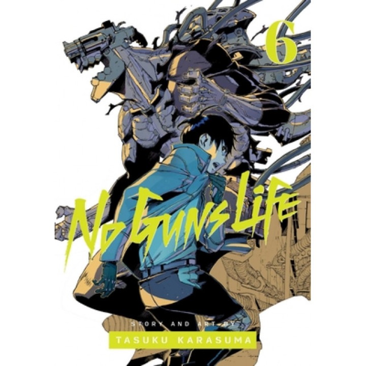 No Guns Life, Vol. 6, Tasuku Karasuma (Author)