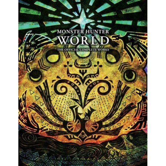 Monster Hunter: World - Official Complete Works, Various (Author)