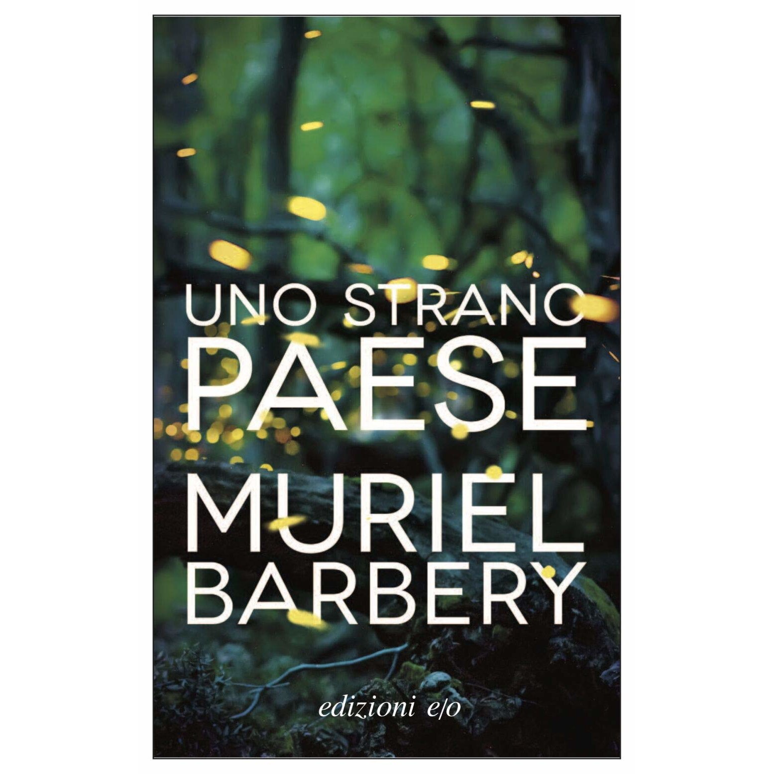 Uno strano paese - Muriel Barbery, editia 2020